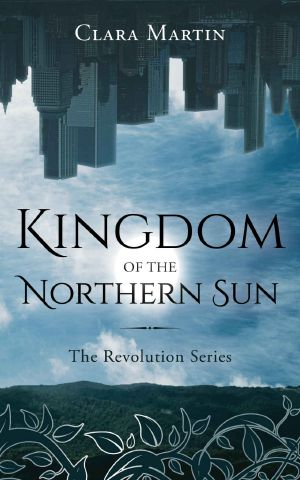 [The Revolution Series 01] • Kingdom of the Northern Sun